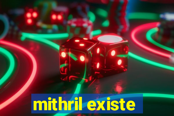 mithril existe